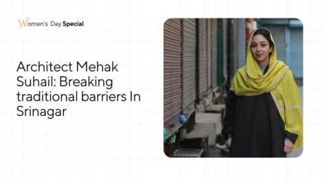 Architect Mehak Suhail: Breaking traditional barriers In Srinagar
