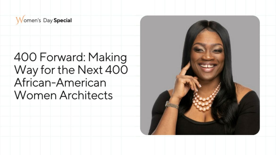 Making Way for the Next 400 African-American Women Architects